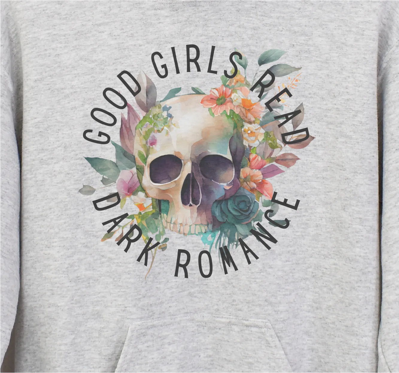 Good Girls Read Dark Romance Ash Gray or Sand Hoodie